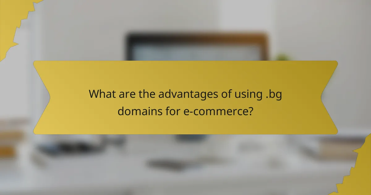 What are the advantages of using .bg domains for e-commerce?