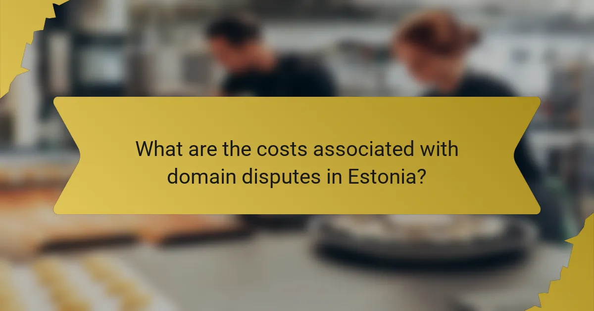 What are the costs associated with domain disputes in Estonia?