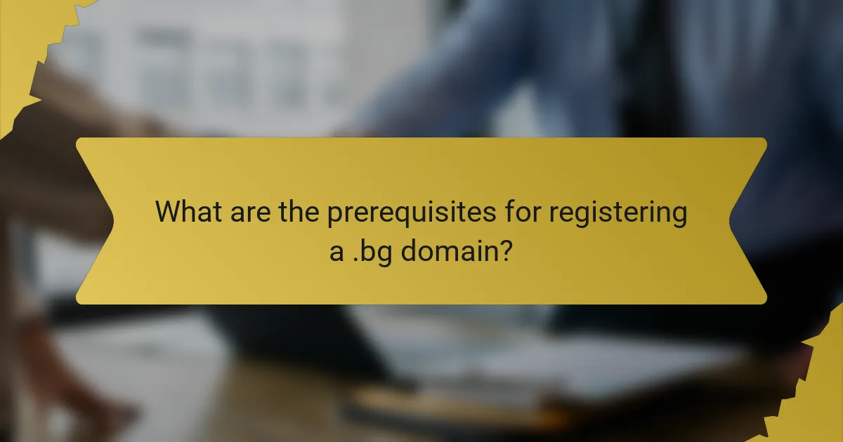What are the prerequisites for registering a .bg domain?
