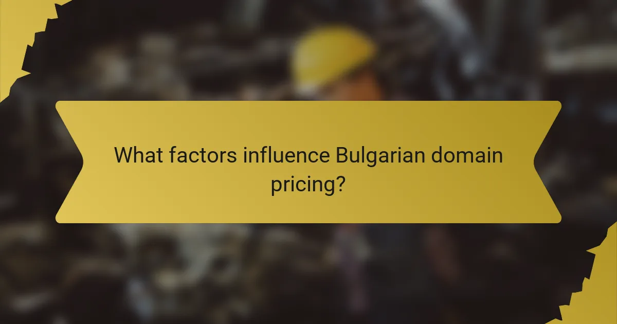 What factors influence Bulgarian domain pricing?
